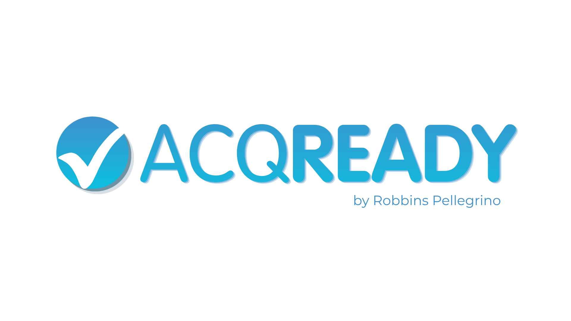 ACQ Ready by Robbins Pellegrino